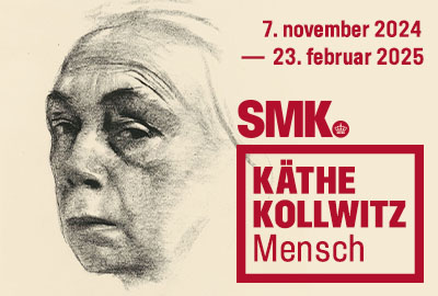 Käthe Kollwitz - Mensch. Statens Museum for Kunst, Kopenhagen