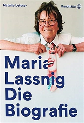 Maria Lassnig. Die Biografie