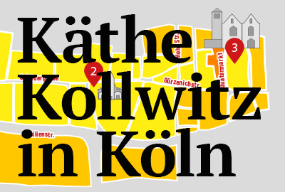 Käthe Kollwitz in Köln 