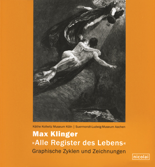 Max Klinger - »Alle Register des Lebens«