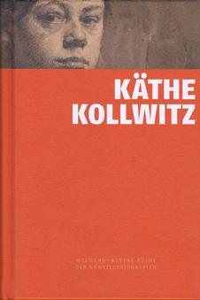 Käthe Kollwitz Wienands kleine Reihe der Künstlerbiografien