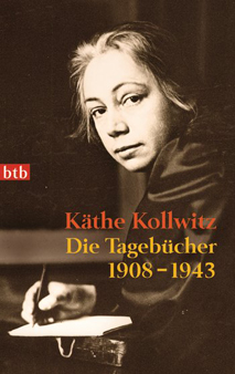 Käthe Kollwitz Die Tagebücher 1908-1943