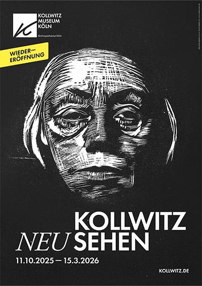 KOLLWITZ NEU SEHEN – Wiedereröffnung des Käthe Kollwitz Museum Köln. 11.9.2025 – 15.3.2026
