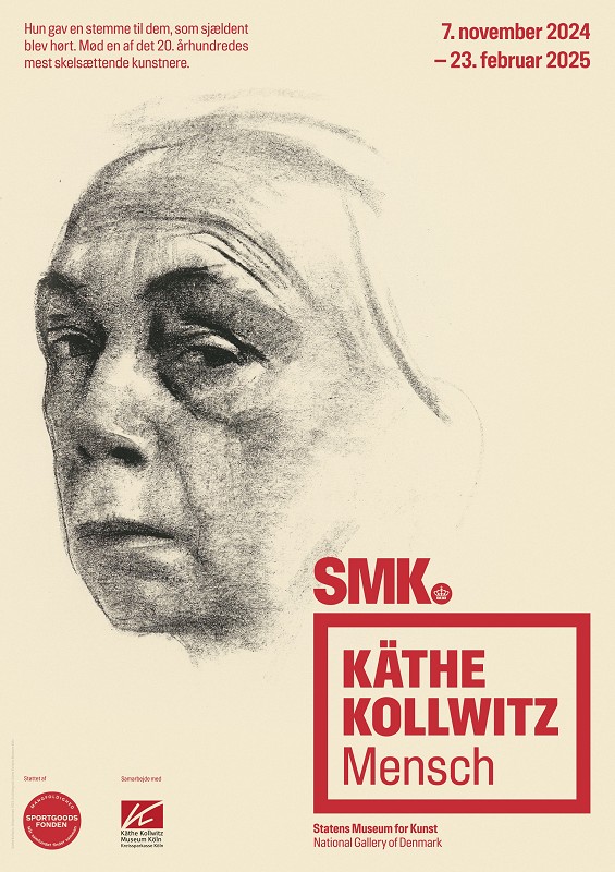 Käthe Kollwitz — Mensch. Plakat zur Ausstellung im Statens Museum for Kunst, Kopenhagen 2024 / 2025. Motiv: Käthe Kollwitz, Selbstbildnis, 1924, Kreidelithografie (Umdruck), Kn 209 b, Käthe Kollwitz Museum Köln