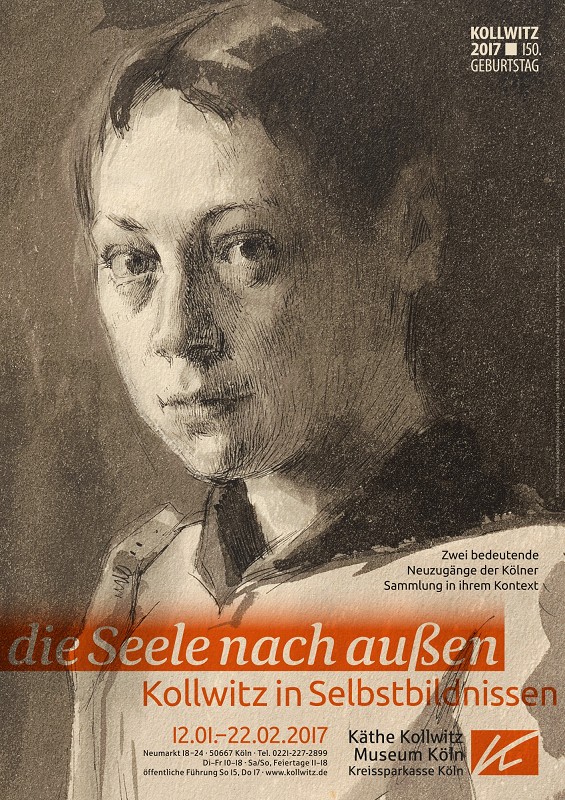 Poster: »Turning the Soul Outwards« Kollwitz in Self-Portraits. Two Important New Acquisitions for the Cologne Kollwitz Collection in Context, 12.1. — 22.2.2017