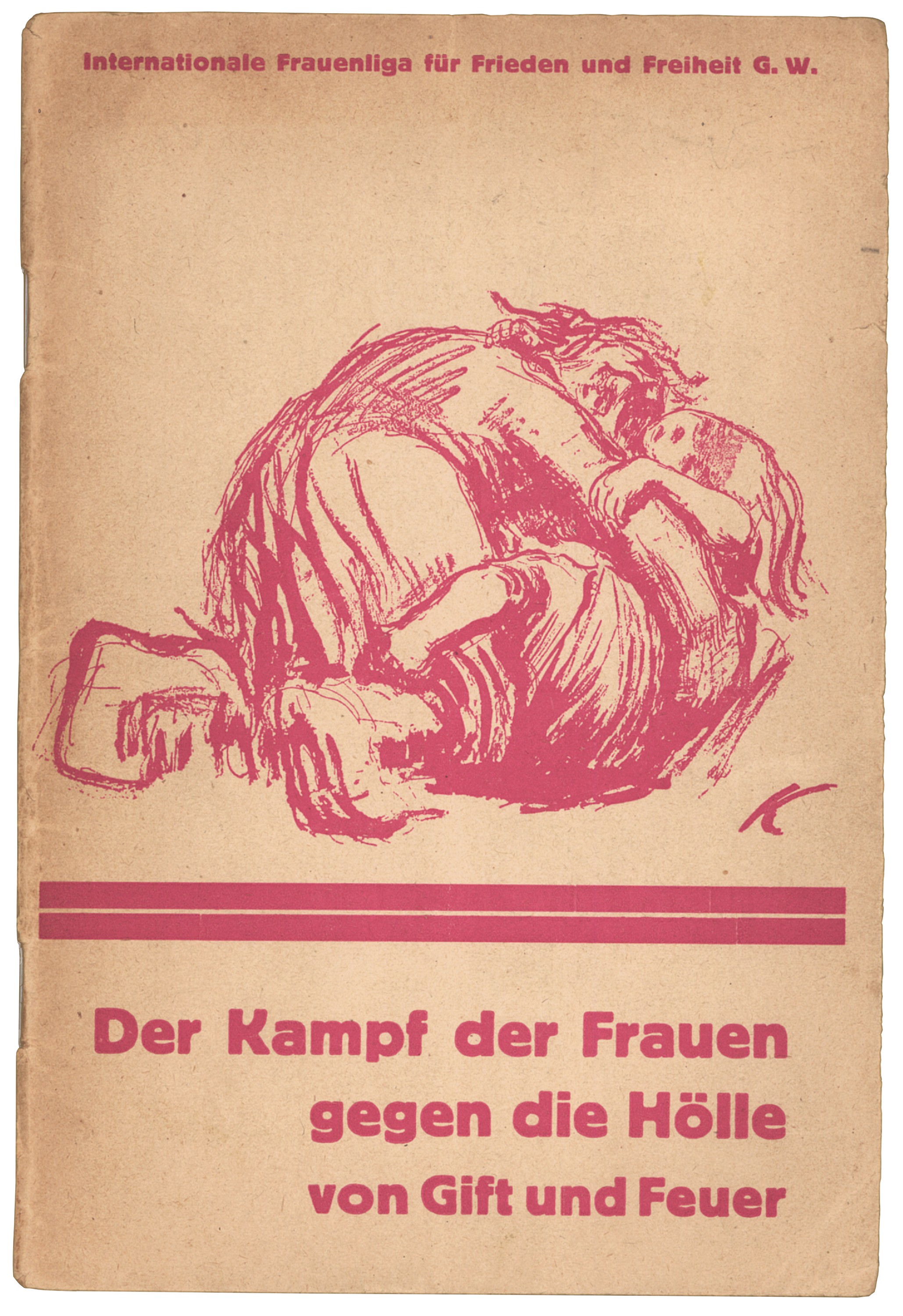 Cover illustration of the brochure »Women’s Struggle Against the Hell of Poison and Fire«, published by the Women’s International League for Peace and Freedom, 1927, Kollwitz Museum Cologne, Library, Reproduction: Kollwitz Museum Cologne