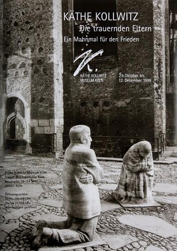 Plakat zur Ausstellung "Käthe Kollwitz — Die trauernden Eltern. Ein Mahnmal für den Frieden"