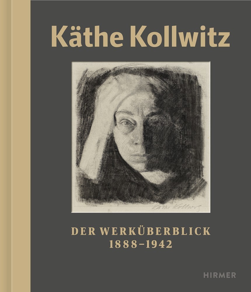 Monografie: Käthe Kollwitz. Der Werküberblick 1888—1942